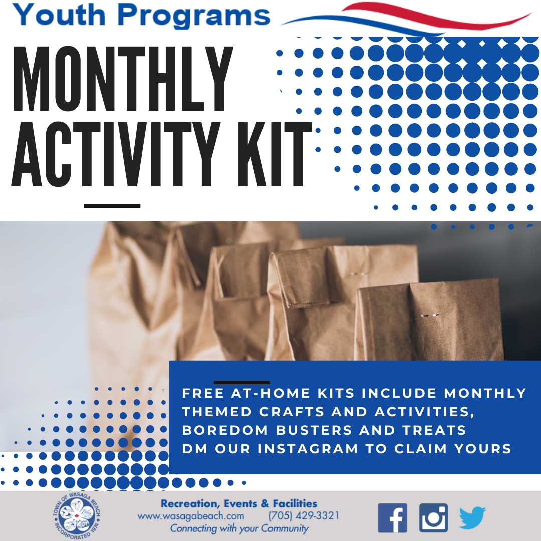 Monthly Activity Kit Poster. Free at home kits include monthly themed crafts and activities, boredom busters, and treats. DM our Instagram to claim yours. Town of Wasaga Beach footer with contact phone number 705-429-3321.